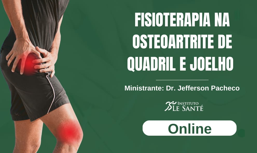 FISIOTERAPIA NA OSTEOARTRITE DE QUADRIL E JOELHO