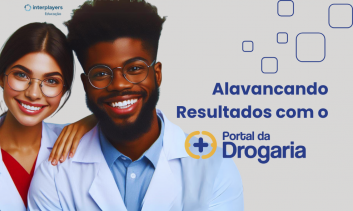 Alavancando resultados com o Portal da Drogaria
