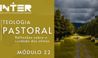 TEOLOGIA PASTORAL (Módulo 22)