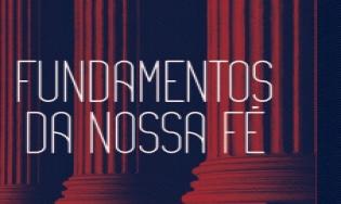 Fundamentos da nossa Fé - Esculpindo as Hastes