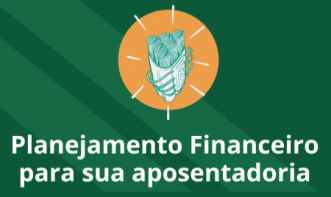 Curso de planejamento financeiro para sua aposentadoria