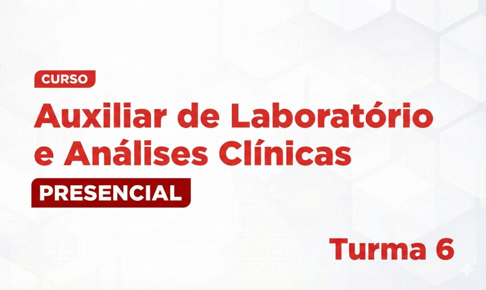 Auxiliar de Laboratório e Análises Clínicas - Turma 6