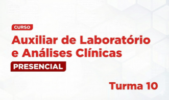 Auxiliar de Laboratório e Análises Clínicas - Turma 10