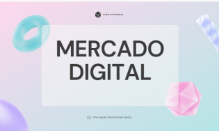 Conhecendo o mercado digital