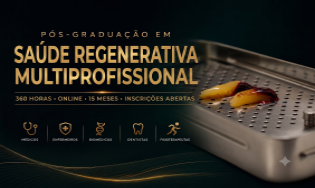 PÓS-GRADUAÇÃO: Saúde Regenerativa Multiprofissional, PRP & PRF
