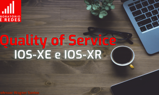 05 - QoS - Quality of Service com IOS-XE e IOS-XR