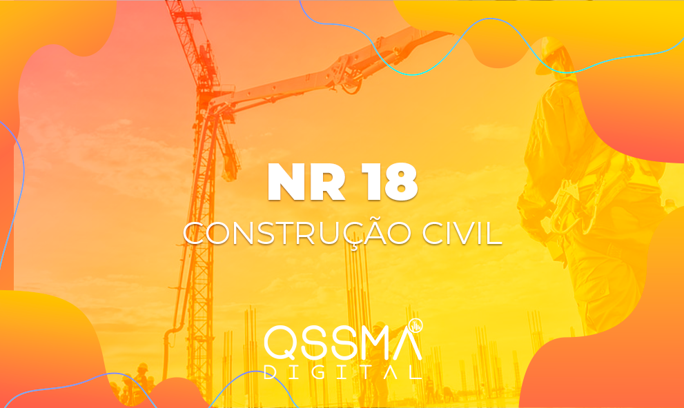 NR 18 - CONSTRUÇÃO CIVIL