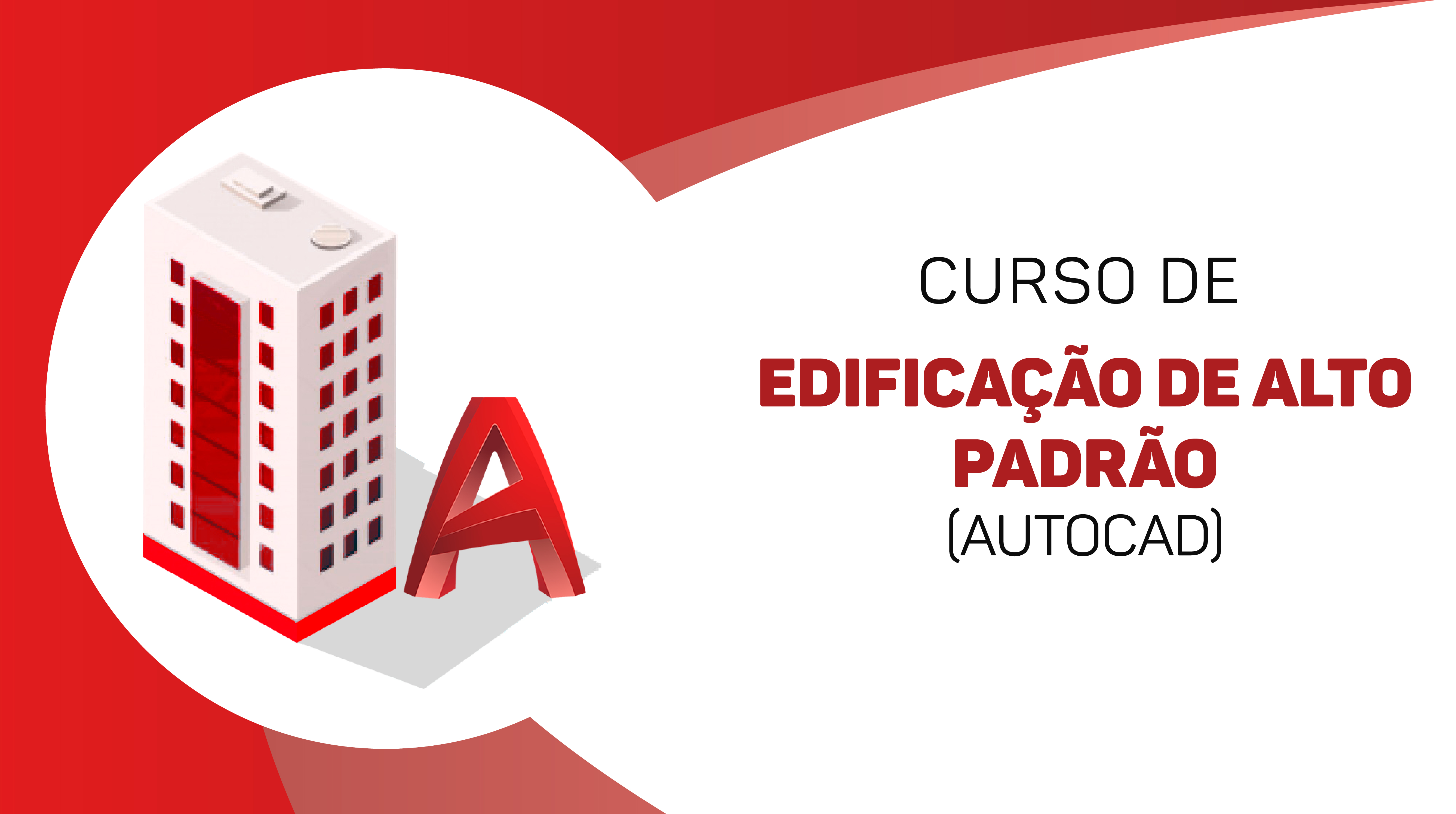 AutoCAD - Edificação de alto padrão - LEIAUT