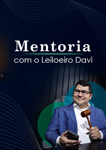 Mentoria com o Leiloeiro Oficial - Davi Borges de Aquino