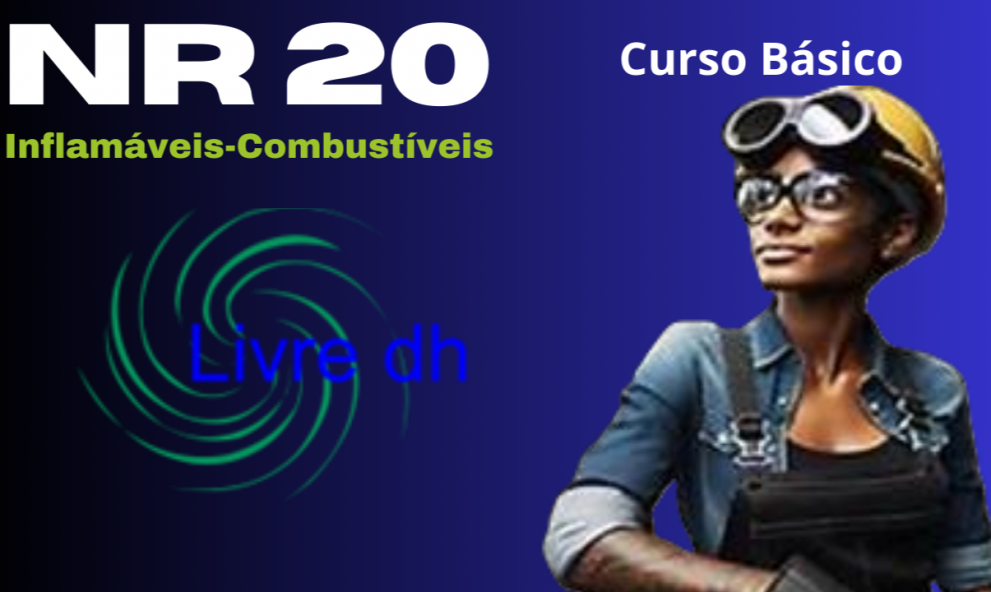 NR 20 - Curso Básico -  Segurança e Saúde no Trabalho com Inflamáveis e Combustíveis..
