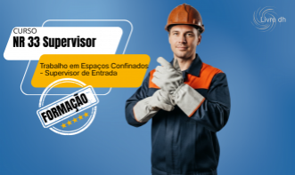 NR 33 Segurança e Saúde no Trabalho em Espaços Confinados - Supervisor de Entrada - Formação