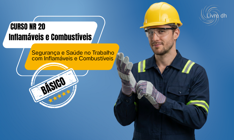 NR 20 - Curso Básico -  Segurança e Saúde no Trabalho com Inflamáveis e Combustíveis..