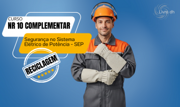 NR 10 Curso Complementar - Segurança no Sistema Elétrico de Potência - SEP - Reciclagem