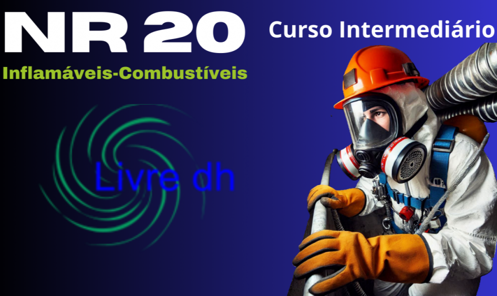 NR 20 - Curso Intermediário -  Segurança e Saúde no Trabalho com Inflamáveis e Combustíveis.