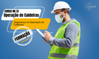 NR 13 Segurança na Operação de Caldeiras - Formação