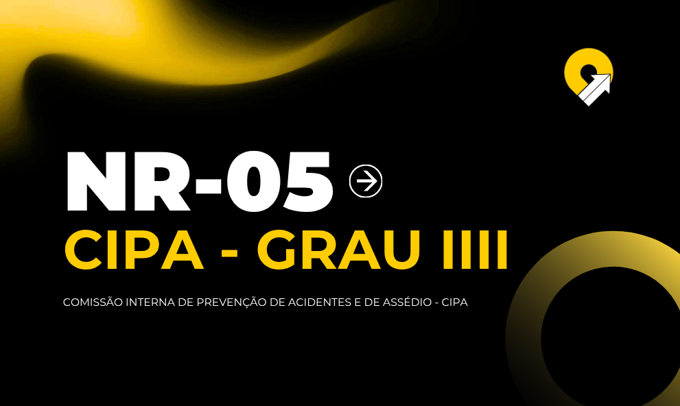 CIPA - GRAU 4 - Comissão Interna de Prevenção a Acidentes