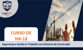 NR-18 Condições e Meio Ambiente de Trabalho na Indústria da Construção