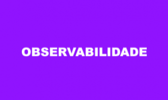 Curso | Monitoramento e Observabilidade na Prática