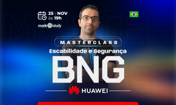 Escalabilidade e Segurança BNG - Huawei