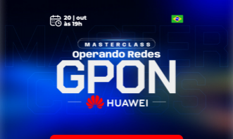 Operando Redes GPON -- HUAWEI- out/26