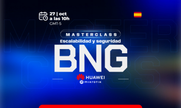 BNG - Estabilidad y seguridad - Mikrotik y Huawei