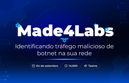 Made4Labs #03 — Identificando tráfego malicioso de botnet na sua rede