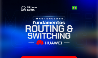 Fundamentos em Switching e Roteamento -- HUAWEI - nov/26