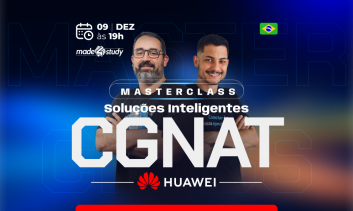 MasterClass CGNAT Soluções Inteligentes - Huawei