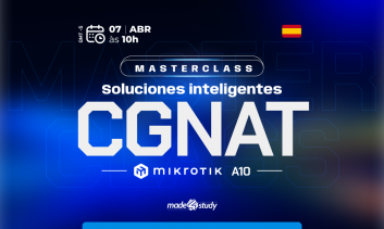 MasterClass CGNAT Soluciones inteligentes - Mikrotik - A10