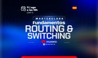 Fundamentos Routing & Switching Mikrotik y Huawei
