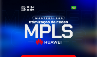 Otimização de Redes MPLS - Huawei- Jul/26
