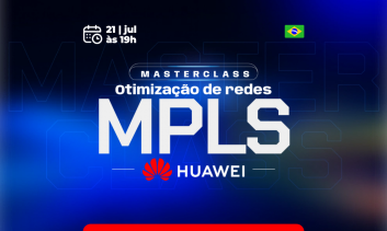 Otimização de Redes MPLS - Huawei- Jul/26