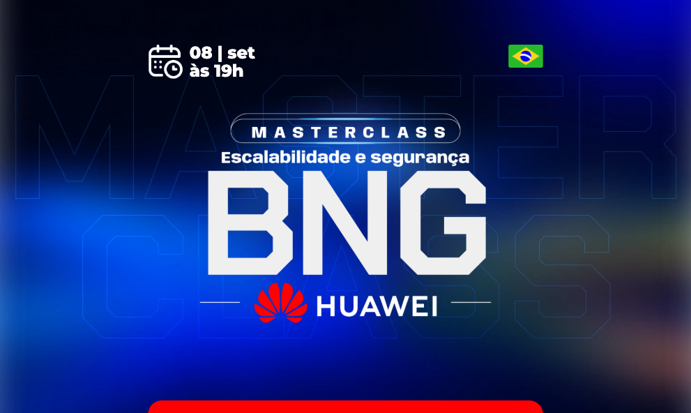 Escalabilidade e Seguranca BNG em Huawei