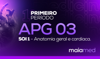 SOI I - APG 03 - Anatomia geral e cardíaca.