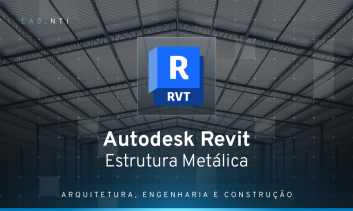 Autodesk Revit - Estrutura Metálica