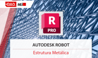 Autodesk Robot Structural Analysis: Básico para Estruturas Metálicas