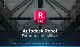 Autodesk Robot Structural Analysis: Básico para Estruturas Metálicas