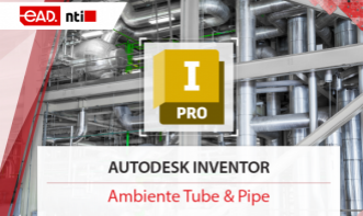 Autodesk Inventor - Ambiente Tube & Pipe