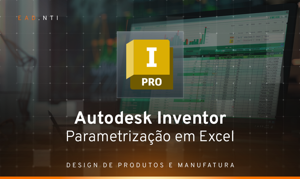 Autodesk Inventor  -  Parametrização em Excel