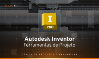 Autodesk Inventor - Ferramentas de Projeto
