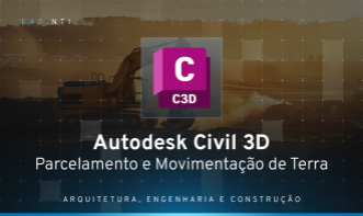 Autodesk Civil 3D - Parcelamento e Movimentação de Terra