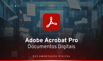Adobe Acrobat Pro - Documentos Digitais