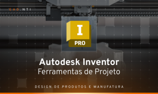 Autodesk Inventor - Ferramentas de Projeto