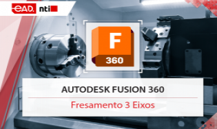 Autodesk Fusion 360 - CAM Fresamento 3 Eixos