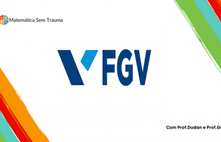 QUESTOES da FGV - Matemática Básica e Aplicada