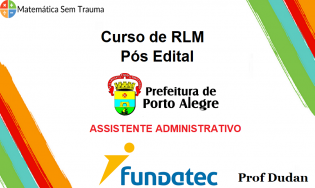 MATEMÁTICA - Pref. Porto Alegre -RS (ASSISTENTE ADMINISTRATIVO)