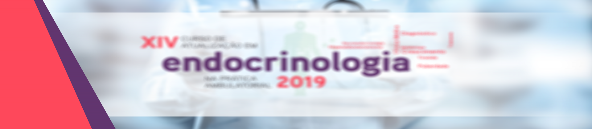 CURSO DE ATUALIZAÇÃO EM ENDOCRINOLOGIA NA PRÁTICA AMBULATORIAL 2019