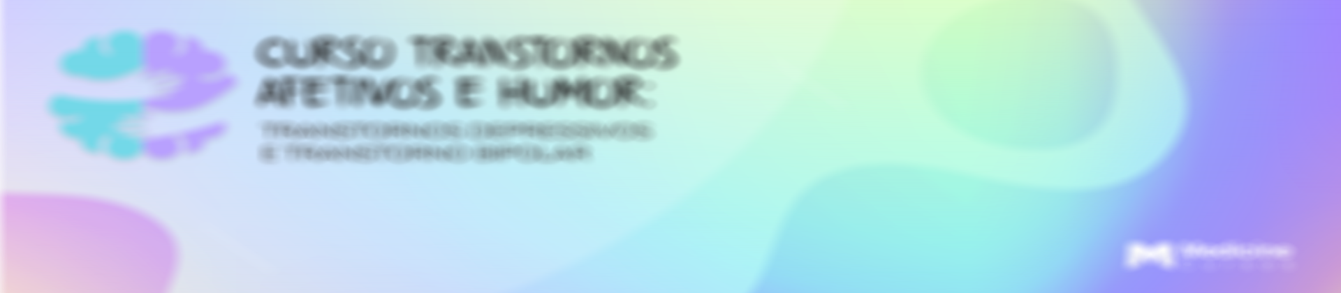 CURSO DE EXTENSÃO EM TRANSTORNOS AFETIVOS E DE HUMOR