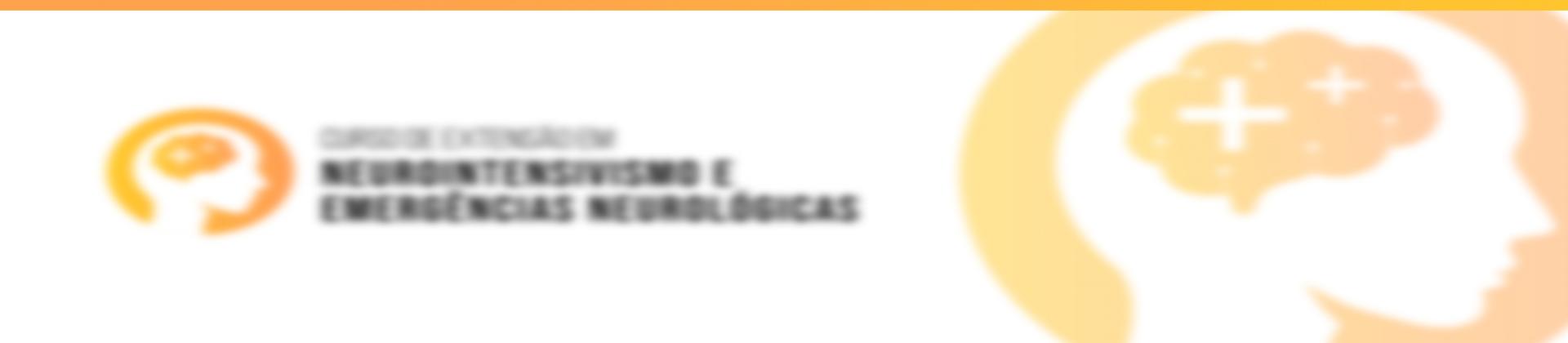 CURSO DE EXTENSÃO EM NEUROINTENSIVISMO E EMERGÊNCIAS NEUROLÓGICAS