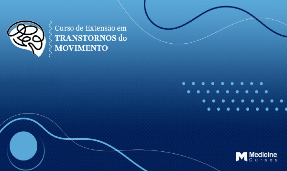 CURSO DE EXTENSÃO EM TRANSTORNOS DO MOVIMENTO